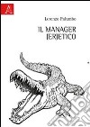 Il manager (er)etico libro di Palumbo Lorenzo