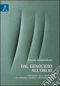 Dal genocidio all'oblio