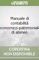 Manuale di contabilità economico-patrimoniale di ateneo libro