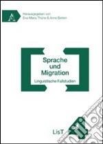 Sprache und migration linguistische falstudien. Ediz. italiana e tedesca libro