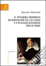 Il pensiero giuridico-culturale di Bartolomé de Las Casas e l'evangelizzazione delle Indie libro