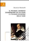 Il pensiero giuridico-culturale di Bartolomé de Las Casas e l'evangelizzazione delle Indie libro