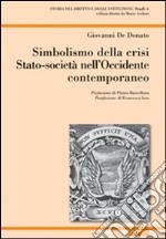 Simbolismo della crisi Stato-società nell'Occidente contemporaneo libro