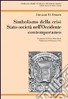 Simbolismo della crisi Stato-società nell'Occidente contemporaneo libro di De Donato Giovanni