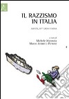 Il razzismo in Italia. Società, istituzioni e media libro