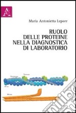 Ruolo delle proteine nella diagnostica di laboratorio libro