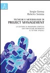 Tecniche e metodologie di project management. La gestione di programmi complessi con particolare riferimento al settore spaziale libro