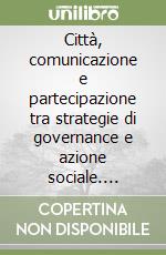 Città, comunicazione e partecipazione tra strategie di governance e azione sociale. L'esperienza delle TV di strada