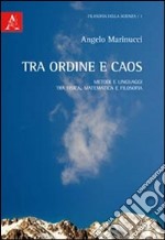 Tra ordine e caos