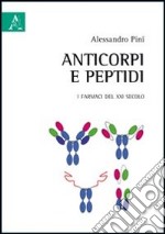 Anticorpi e peptidi. I farmaci del XXI secolo