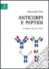 Anticorpi e peptidi. I farmaci del XXI secolo libro di Pini Alessandro