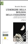 L'emergere della biologia della cognizione. La complessità della vita di Humberto Maturana Romesín libro