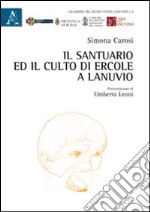 Il santuario ed il culto di Ercole a Lanuvio