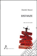 Distanze. Otto racconti inediti libro