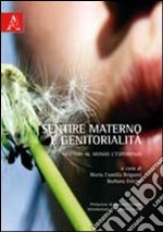 Sentire materno e genitorialità libro