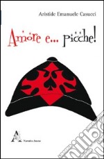 Amore e... picche libro