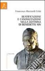 Beatificazione e canonizzazione nella dottrina di Benedetto XIV libro