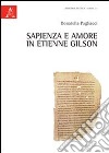 Sapienza e amore in Etienne Gilson libro