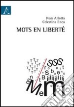 Mots en liberté libro