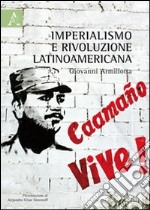 Imperialismo e rivoluzione latinoamericana libro