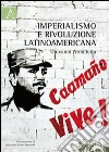 Imperialismo e rivoluzione latinoamericana libro di Armillotta Giovanni