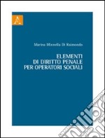 Elementi di diritto penale per operatori sociali libro