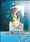 La modernità di Osip Mandel'stâm: un confronto con i simbolisti francesi libro