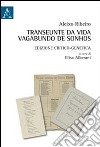 Transeunte da vida vagabunda de sonhos. Edizione critico-genetica libro