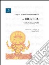 Il Rigveda. L'inizio della letteratura e della cultura in India libro