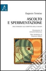 Ascolto e sperimentazione libro