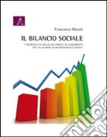 Il bilancio sociale. Strumenti di analisi dei profili di economicità per un giudizio di responsabilità sociale libro