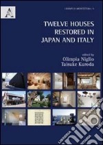 Twelve houses restored in Japan and Italy