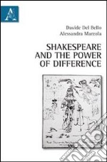 Shakespeare and the power of difference libro