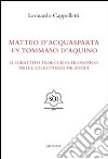 Matteo d'Acquasparta vs Tommaso d'Aquino. Il dibattito teologico-filosofico nelle «questiones de anima» libro