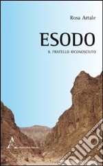 Esodo. Il fratello riconosciuto