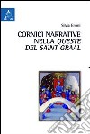 Cornici narrative nella Queste del Saint Graal libro di Emmi Silvia