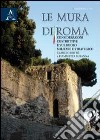 Le mura di Roma. Considerazioni sulla costruzione e sul ruolo militare e strategico libro