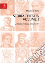 Storia d'Italia. Vol. 1: Preistoria, età antica e storia medievale della regione italiana al secolo XI d.C. libro