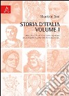 Storia d'Italia. Vol. 1: Preistoria, età antica e storia medievale della regione italiana al secolo XI d.C. libro