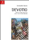 Devotio. Aspetti storico-religiosi di un rito militare romano libro