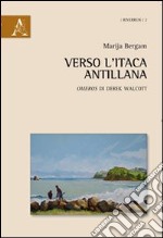 Verso l'Itaca antillana «Omeros» di Derek Walcott libro