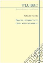 Profili interpretativi degli atti unilaterali