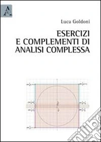 Esercizi e complementi di analisi complessa