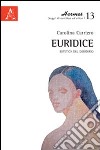 Euridice. Estetica del desiderio libro