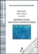 Confronti visuali. Una ricerca interdisciplinare libro