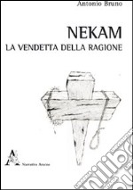 Nekam. La vendetta della ragione libro