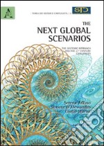 The next global scenarios. Ediz. italiana e inglese libro