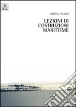 Lezioni di costruzioni marittime libro