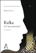 Kafka. Un «tipo particolare» libro