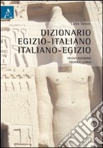 Dizionario egizio-italiano italiano-egizio libro